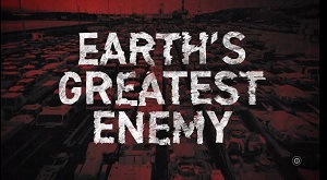 Earth's Greatest Enemy